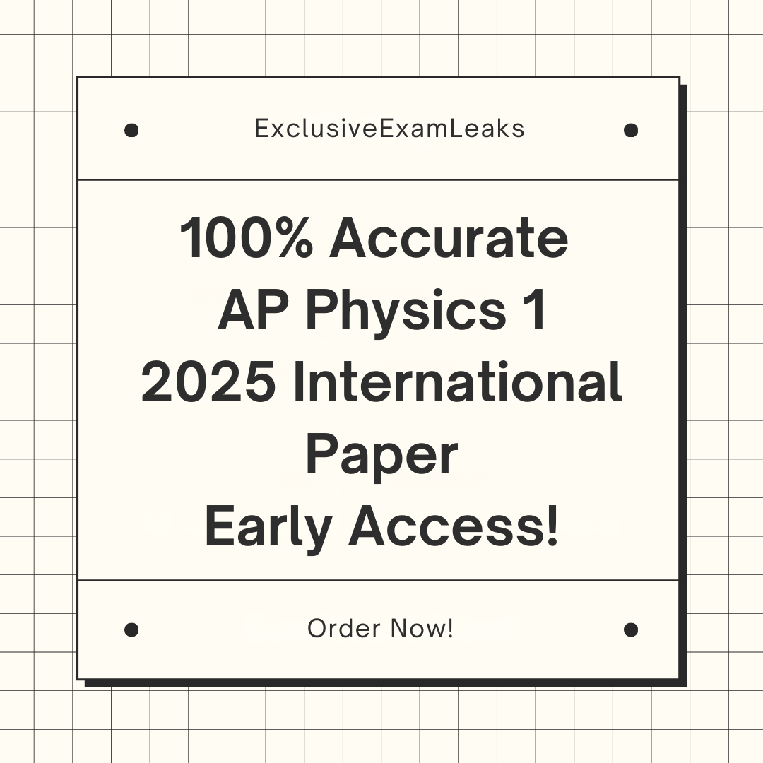 AP Physics 1 2025 International MCQ & FRQ Leaks