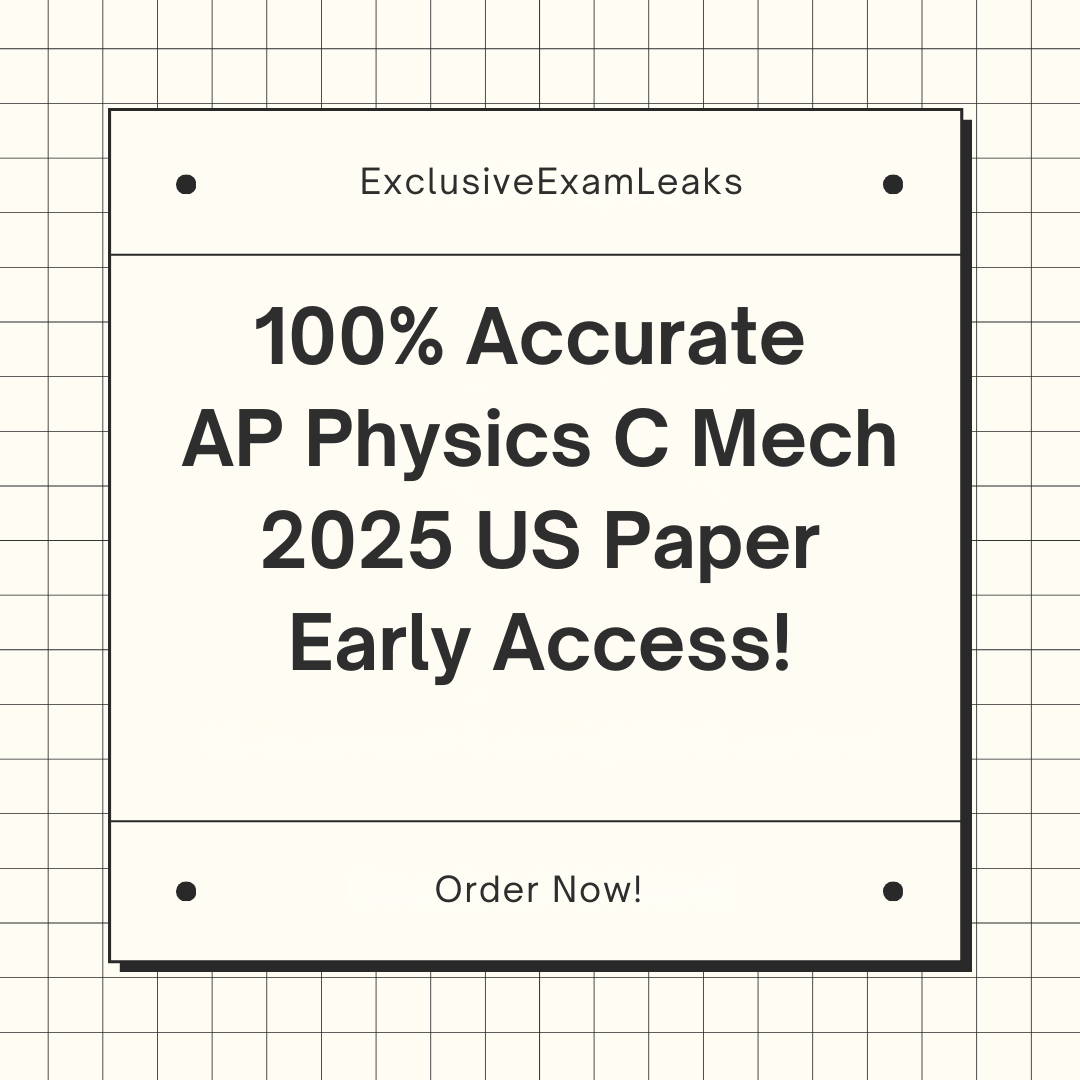 AP Physics C Mechanics 2025 US MCQ & FRQ Leaks